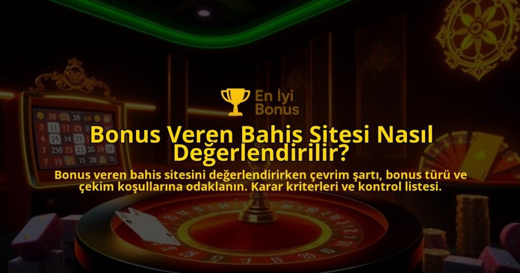 Bonus-Veren-Bahis-Sitesi-Nasil-Degerlendirilir-overlay-1787941429.jpg