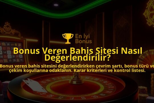 Bonus-Veren-Bahis-Sitesi-Nasil-Degerlendirilir-overlay-1787941429.jpg