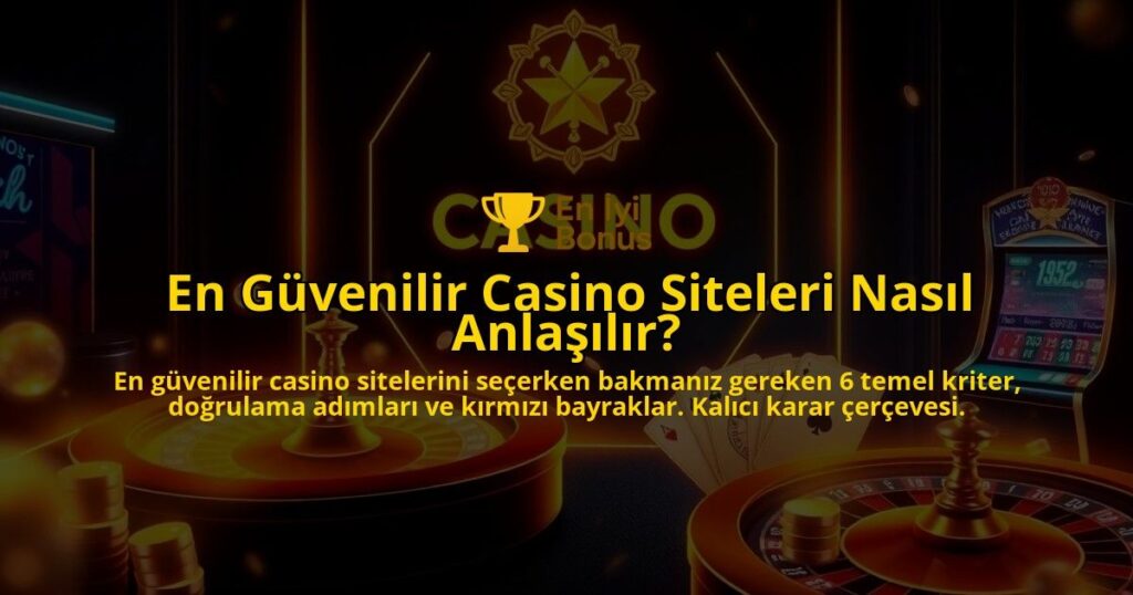 En-Guvenilir-Casino-Siteleri-Nasil-Anlasilir-overlay-1788171263.jpg