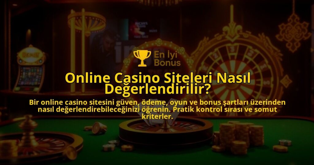 Online-Casino-Siteleri-Nasil-Degerlendirilir-overlay-1788171702.jpg