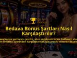Bedava-Bonus-Sartlari-Nasil-Karsilastirilir-overlay-1789771337.jpg