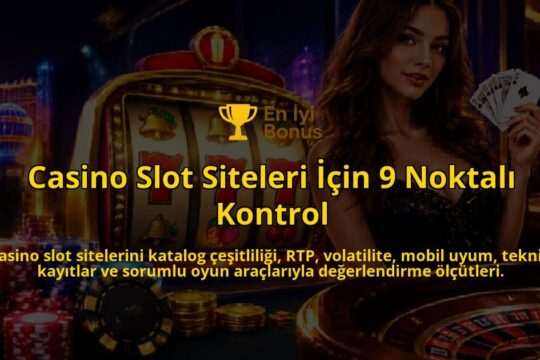 Casino-Slot-Siteleri-Icin-9-Noktali-Kontrol-overlay-1788730331.jpg